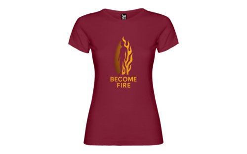 Camiseta Mujer BECOME FIRE