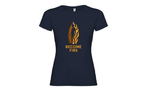 Camiseta Mujer BECOME FIRE