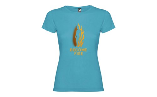 Camiseta Mujer BECOME FIRE