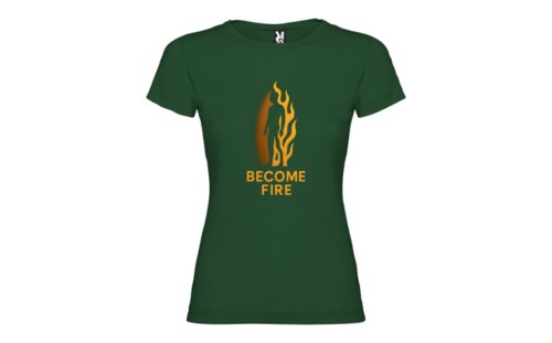 Camiseta Mujer BECOME FIRE