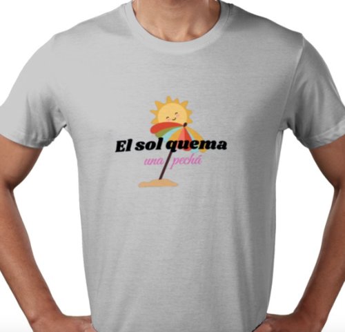 Camiseta unisex el sol quema... una pechá